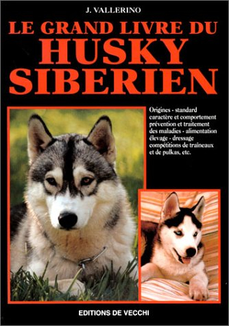 Le grand livre du husky sibérien