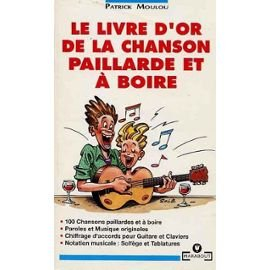 Le Livre d'or de la chanson paillarde et à boire