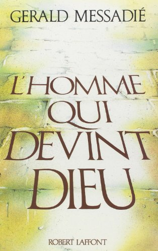L'homme qui devint Dieu. Vol. 1