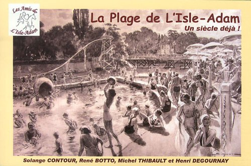 La plage de l'Isle-Adam: Un siècle déjà !