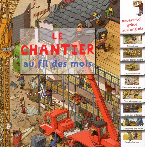 Le chantier au fil des mois
