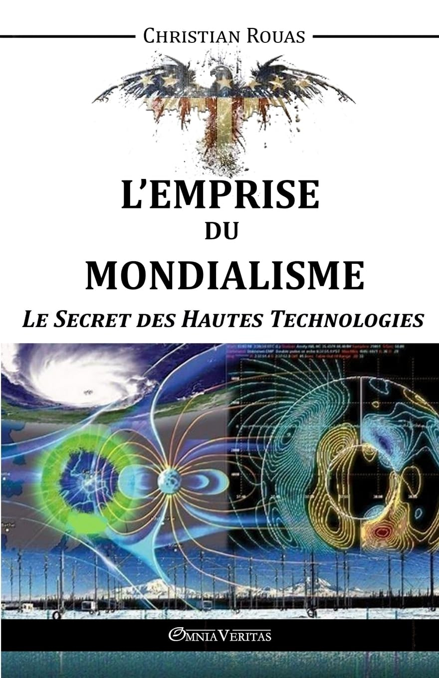 L'Emprise du Mondialisme - Le Secret des Hautes Technologies (French Edition)