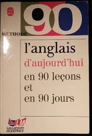 l'anglais d'aujourd'hui en 90 leçons