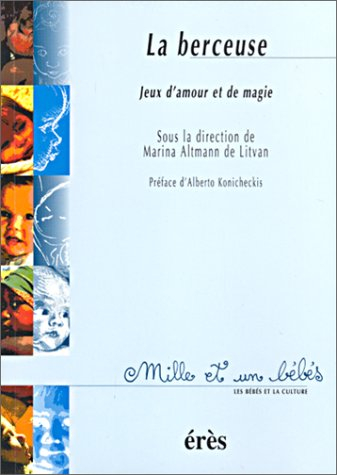 La berceuse : jeux d'amour et de magie