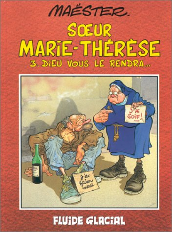 soeur marie-thérèse des batignolles, tome 3 : dieu vous le rendra