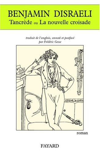 Tancrède ou La nouvelle croisade