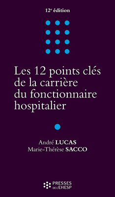Les 12 points clés de la carrière du fonctionnaire hospitalier