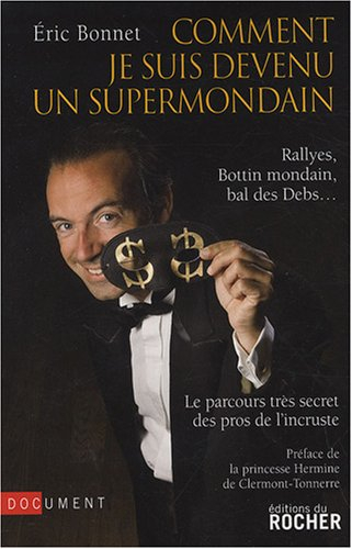 Comment je suis devenu un supermondain : rallyes, Bottin mondain, bal des Debs... : le parcours très