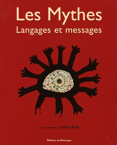 Les mythes : langages et messages