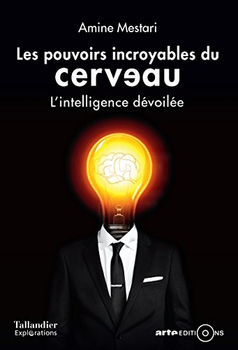 les pouvoirs incroyables du cerveau