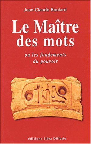 Le Maître des mots ou les fondements du pouvoir