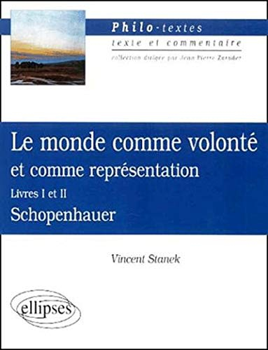 Le monde comme volonté et comme représentation (Livres I et II), Schopenhauer
