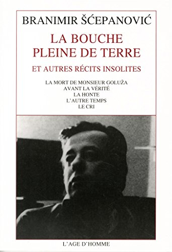 La bouche pleine de terre : et autres récits insolites
