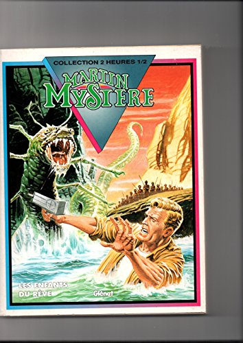 Martin Mystère. Vol. 3. Les Enfants du rêve