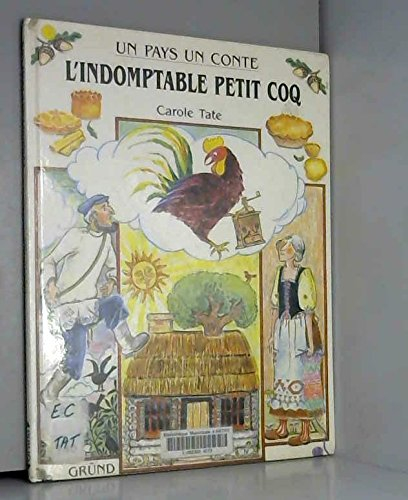 L'Indomptable petit coq : conte russe