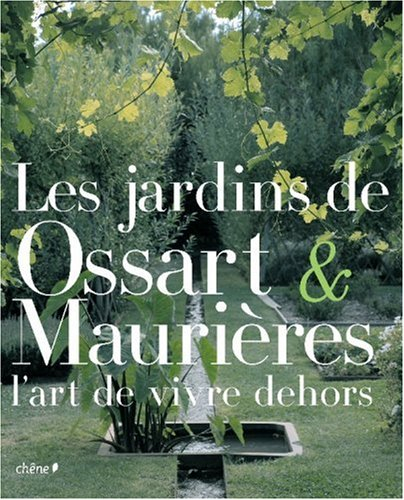 Les jardins de Ossart & Maurières : l'art de vivre dehors