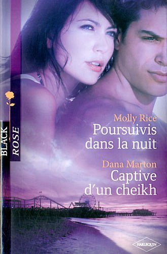 Poursuivis dans la nuit. Captive d'un cheikh