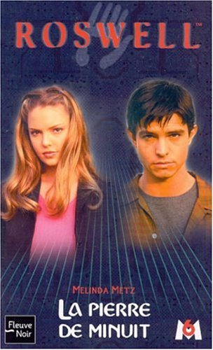 Roswell : d'après la série télévisée développée par Jason Katims. Vol. 7. La pierre de minuit