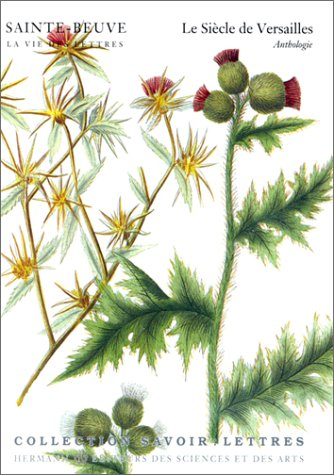 Sainte-Beuve, la vie des lettres. Vol. 2. Le Siècle de Versailles