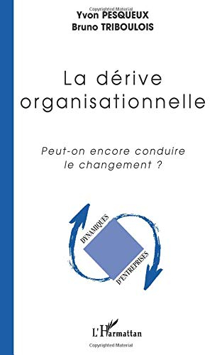La dérive organisationnelle