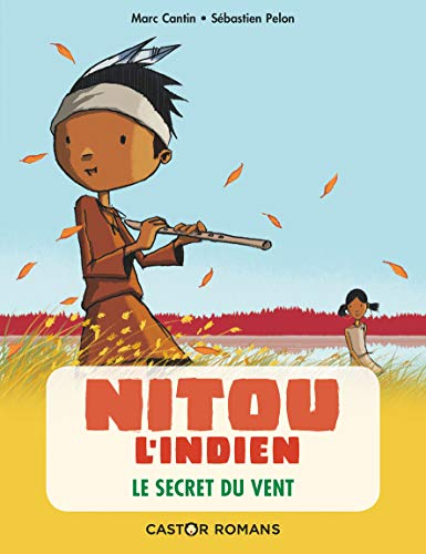 Nitou l'Indien. Vol. 4. Le secret du vent