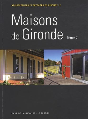 Maisons de Gironde. Vol. 2