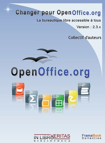 changer pour openoffice.org : la bureautique accessible à tous