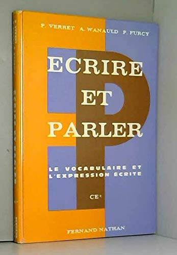 Ecrire et parler, le vocabulaire et l'expression écrite : C.E.2, livre de l'élève