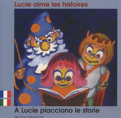 Lucie aime les histoires. A Lucie piacciono le storie