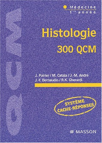Histologie : 300 QCM : médecine 1re année