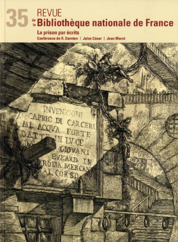 Revue de la Bibliothèque nationale de France, n° 35. La prison par écrits