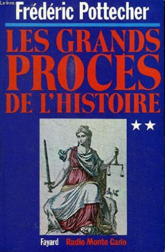 Les Grands procès de l'histoire. Vol. 3