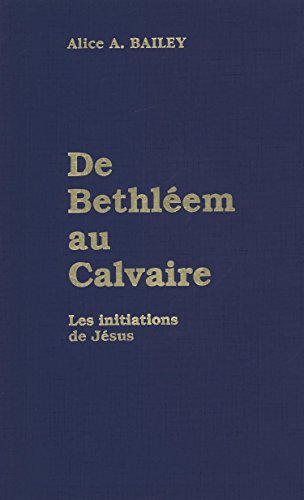 de bethléem au calvaire