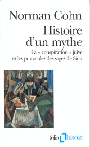 Histoire d'un mythe : la conspiration juive et les Protocoles des sages de Sion
