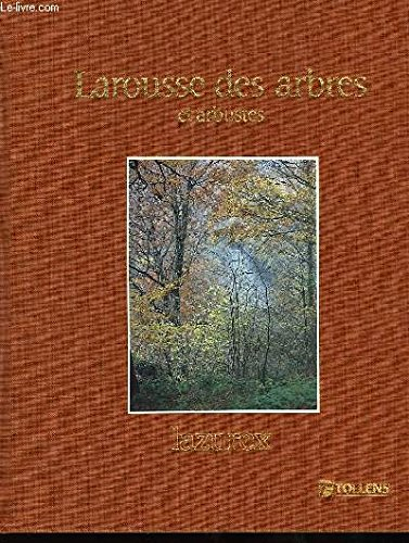 Larousse des arbres, des arbustes et des arbrisseaux de l'Europeçoccidentale