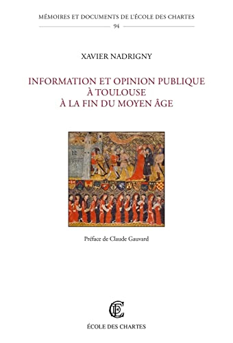 Information et opinion publique à Toulouse à la fin du Moyen Age