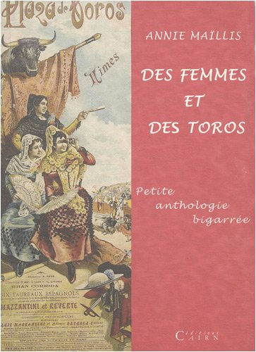 Des femmes et des toros : petite anthologie bigarrée