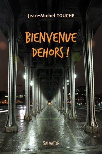 Bienvenue dehors !