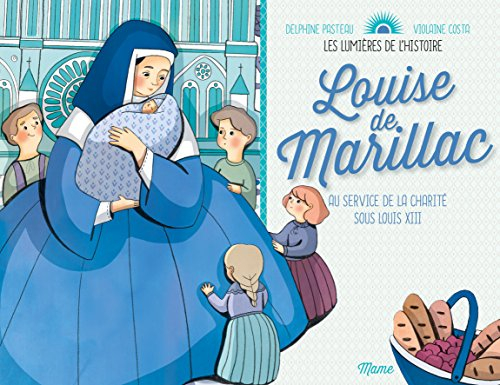 Louise de Marillac : au service de la charité sous Louis XIII