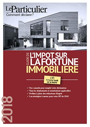 L'impôt sur la fortune immobilière 2018 : comprendre la réforme