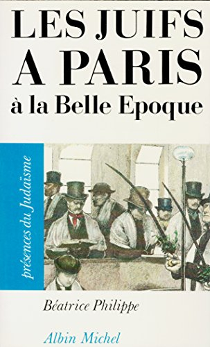 Les Juifs à Paris à la Belle Epoque
