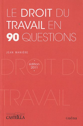 Le droit du travail en 90 questions