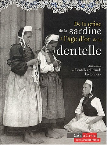 De la crise de la sardine à l'âge d'or de la dentelle