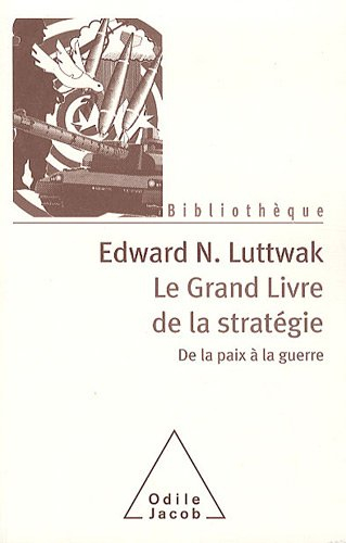 Le grand livre de la stratégie : de la paix et de la guerre