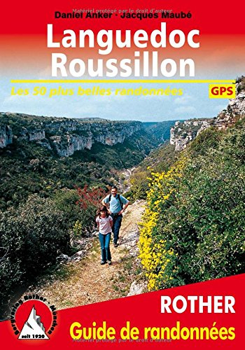 Languedoc-Roussillon : les 50 plus belles randonnées