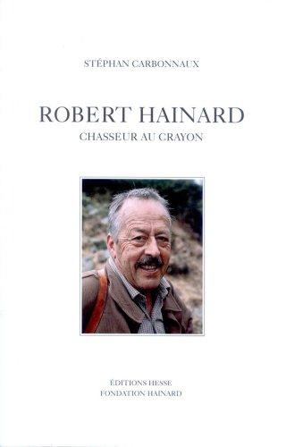 Robert Hainard : chasseur au crayon
