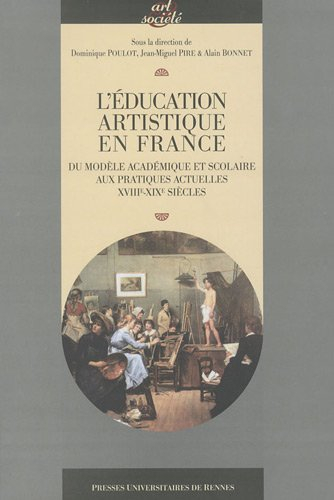 L'éducation artistique en France : du modèle académique et scolaire aux pratiques actuelles, XVIIIe-
