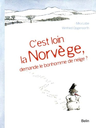 C'est loin la Norvège ? demande le bonhomme de neige