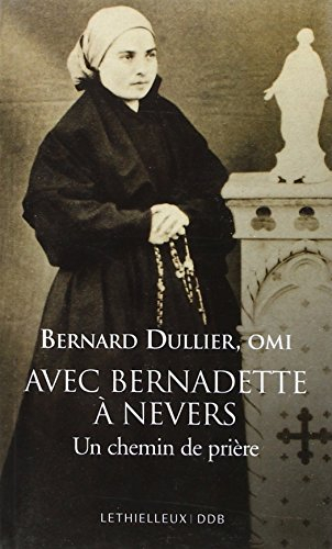 Avec Bernadette à Nevers : un chemin de prière