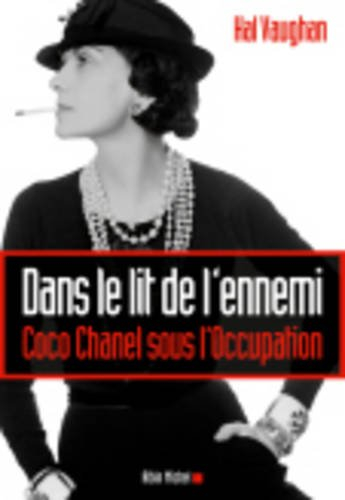 Dans le lit de l'ennemi : Coco Chanel sous l'Occupation : document